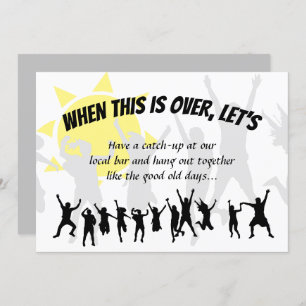 WHEN THIS IS OVER LET'S Save Date Post Lockdown Invitation