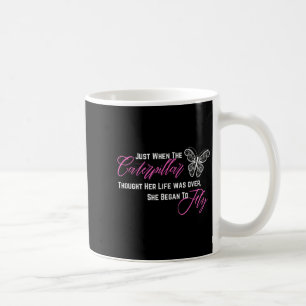 When Thought Her Life Was Over She Began To Fly  Coffee Mug
