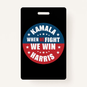 When We Fight We Win 2024 Kamala Harris USA ID Badge