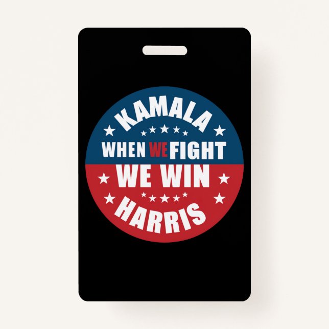 When We Fight We Win 2024 Kamala Harris USA  ID Badge (Front)