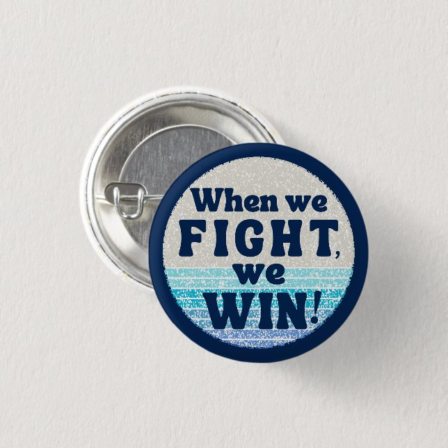 When We Fight We Win Harris Walz Democrats 2024  3 Cm Round Badge (Front & Back)