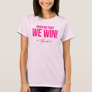 When we fight we win - Kamala T-Shirt