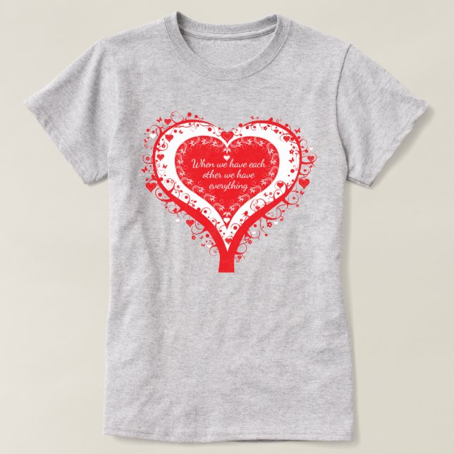 When we have each other we have everything tree T-Shirt (Design Front)