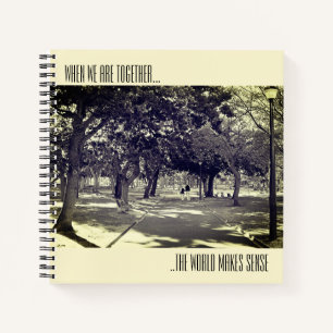 When we r together the world makes sense Notebook