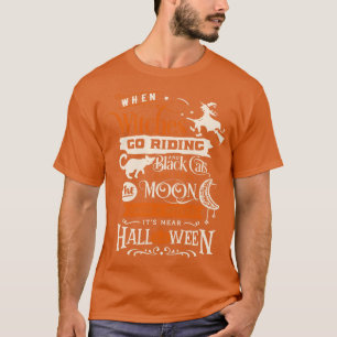When Witches Go Riding Halloween Poem Quote T-Shirt