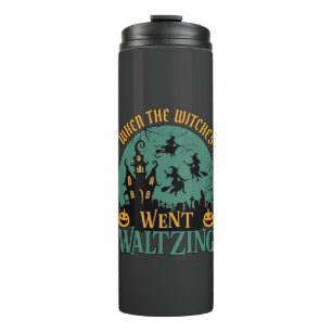 When Witches Went Waltzing Halloween Haunted House Thermal Tumbler