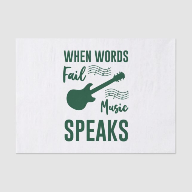 When Words Fail Music Speak Tissue Paper (Front)
