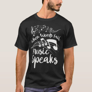 WHEN WORDS FAIL MUSIC SPEAKS Band Orchestra  (3) T-Shirt