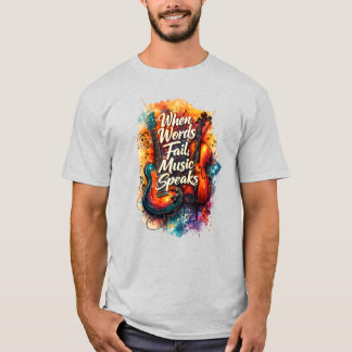 When Words Fail Music Speaks – Guitar & Violin T-Shirt