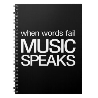 When Words Fail Music Speaks Spiral Notebook