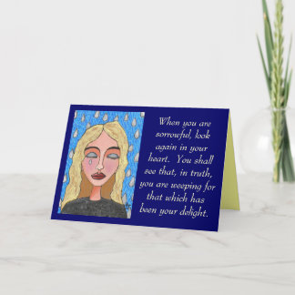 When you are sorrowful... - card