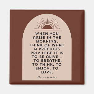 When You Arise In The Morning. Stoic Quote Magnet