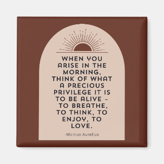 When You Arise In The Morning. Stoic Quote Magnet