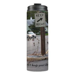 When You Can't Keep Your Ducks In A Row Thermal Tumbler
