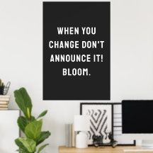 When you change don't announce it! bloom.