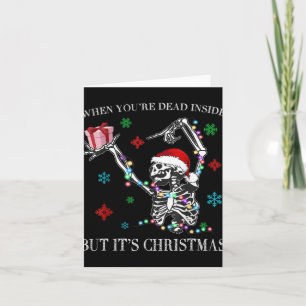 When You Dead Inside But Its Christmas Skeleton Fu Card
