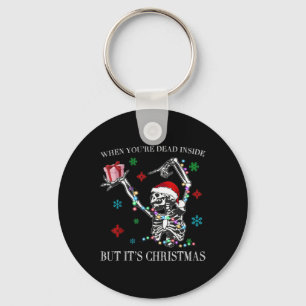 When You Dead Inside But Its Christmas Skeleton Fu Key Ring