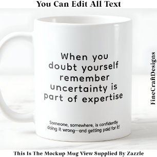 When You Doubt Yourself 075 Inspirational Quote Coffee Mug