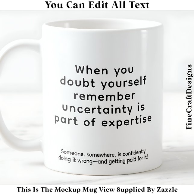 When You Doubt Yourself 075 Inspirational Quote  Coffee Mug (Creator Uploaded)
