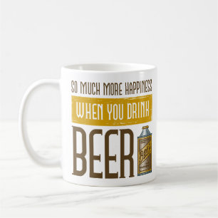 When you drink Beer Coffee Mug