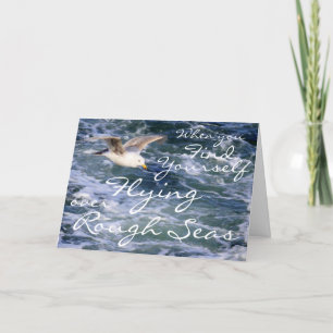 When you find yourself Flying over Rough Seas Card