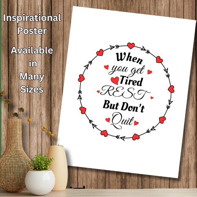 When You Get Tired Rest But Don't Quit - Motivate Poster (Creator Uploaded)