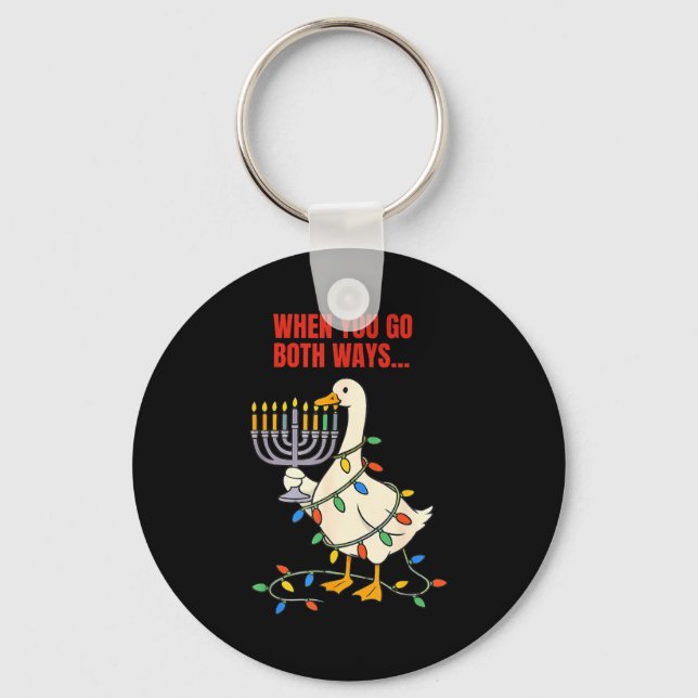 When You Go Both Ways Goose Christmas Hanukkah  Key Ring (Front)