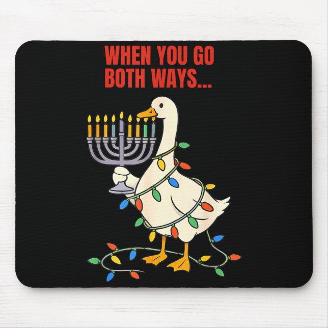 When You Go Both Ways Goose Christmas Hanukkah  Mouse Pad (Front)