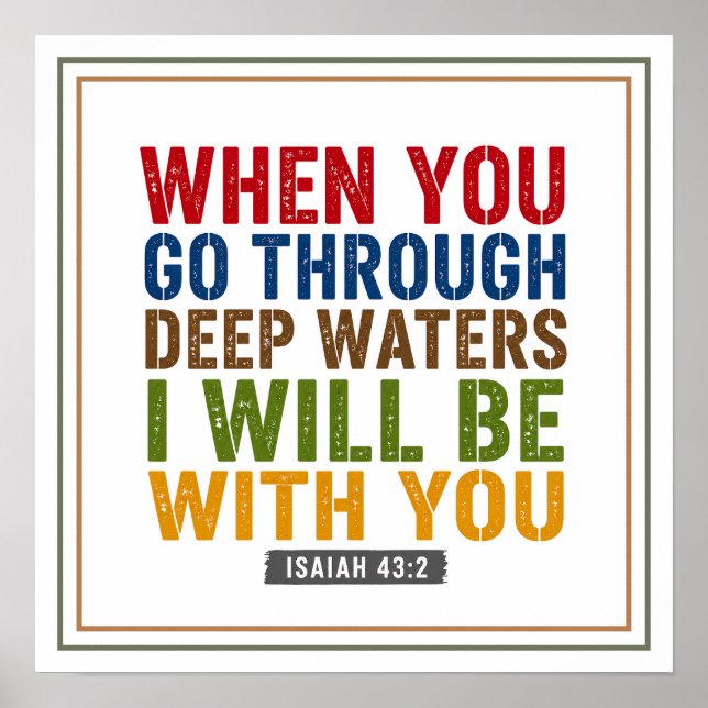 When You Go Through Deep Waters I Will Be With You Poster (Front)
