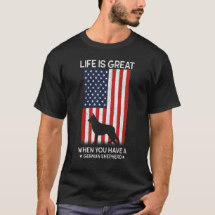 When You Have A German Shepherd T-Shirt