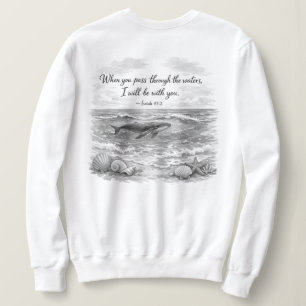 When you pass through waters sweatshirt