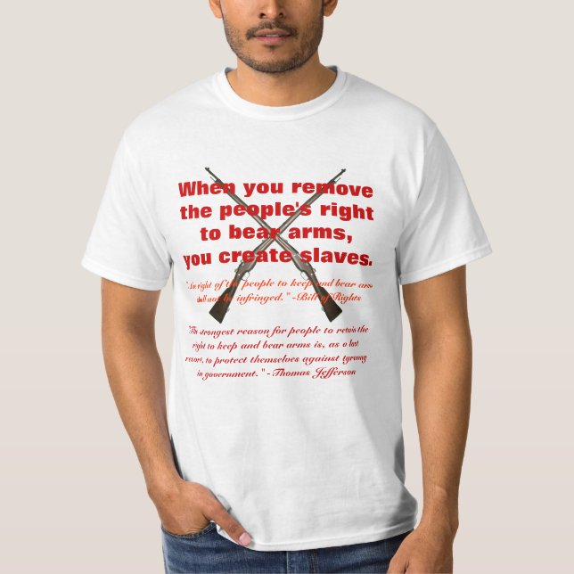 When you remove the people's right to bear arms, T-Shirt (Front)