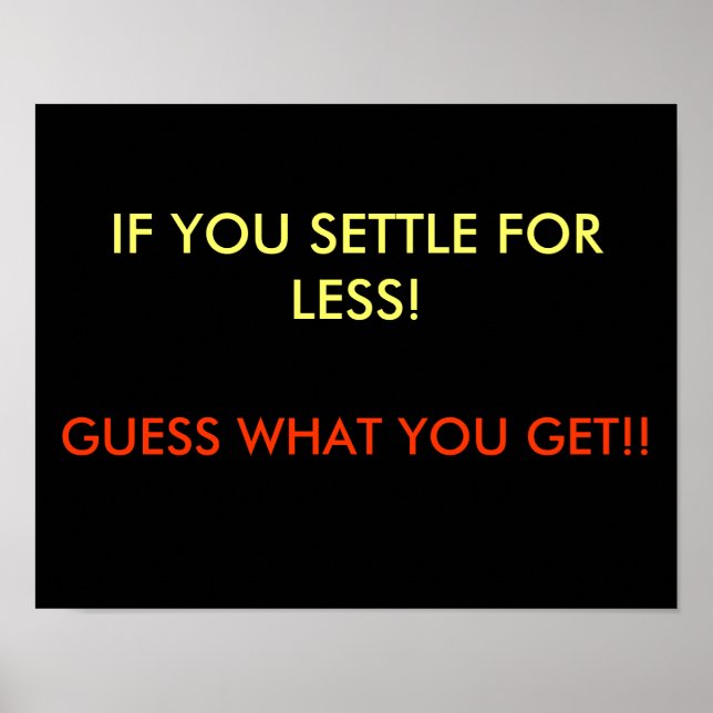 When You Settle For Less Poster (Front)