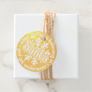 When You Stop Believing In Santa You Get Underwear Favour Tags