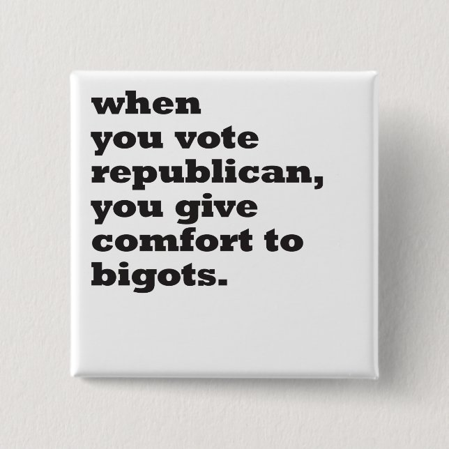 when you vote republican 15 cm square badge (Front)