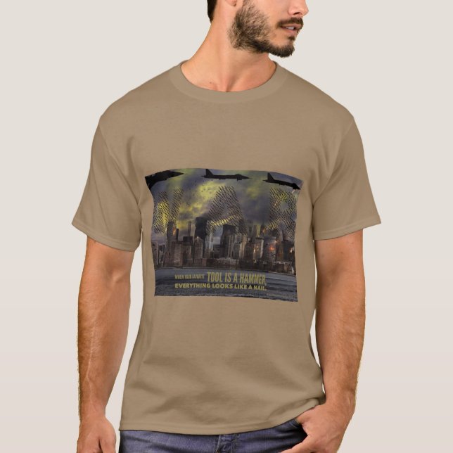 When your favourite tool is a hammer antiwar T-Shirt (Front)