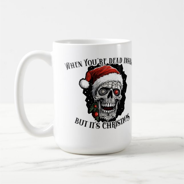When You're dead inside but it's Christmas Coffee Mug (Left)