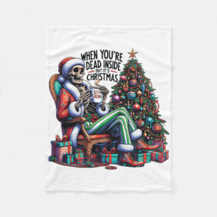 When You're Dead Inside But It's Christmas Costume Fleece Blanket