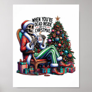 When You're Dead Inside But It's Christmas Costume Poster