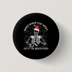 When You're Dead Inside But It's Christmas Season 3 Cm Round Badge