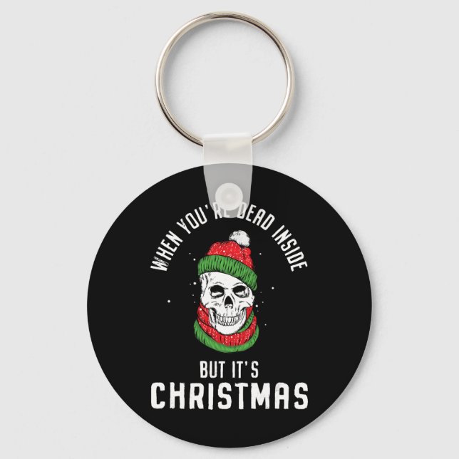 When You're Dead Inside But It's Christmas Skeleto Key Ring (Front)