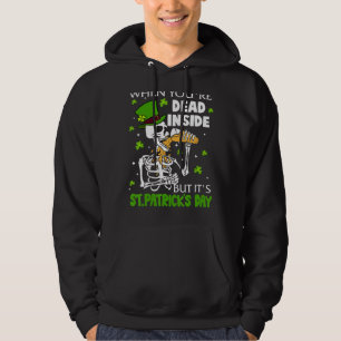 When You're Dead Inside But It's Patrick's Day Bee Hoodie
