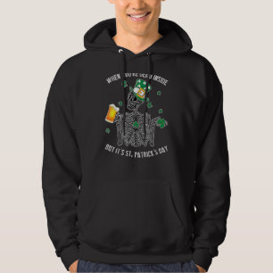 When You're Dead Inside But It's St Paddy's Let's Hoodie