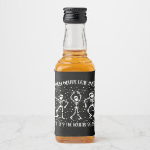 When You're Dead Inside But Its The Holiday Season Liquor Bottle Label