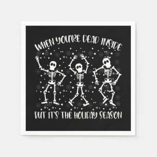 When You're Dead Inside But Its The Holiday Season Napkin