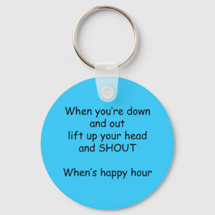 when you're down and out lift up your head and sho key ring