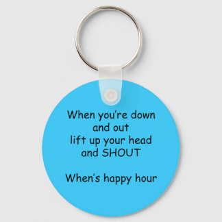 when you're down and out lift up your head and sho key ring