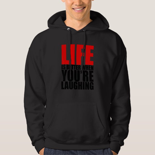 When You're Laughing   Hoodie (Front)