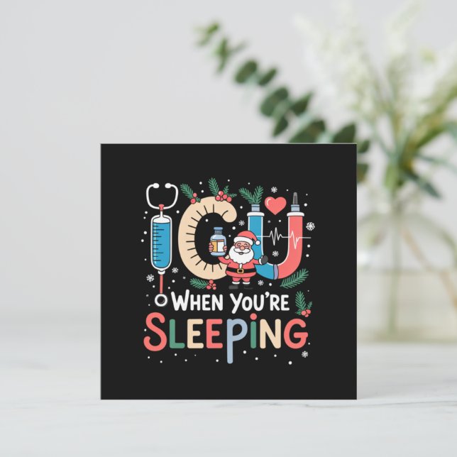 When You're Sleeping Funny ICU Nurse Christmas  Invitation (Standing Front)