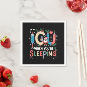 When You're Sleeping Funny ICU Nurse Christmas  Napkin